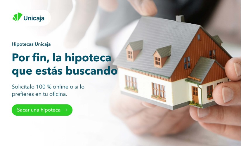 UNICAJA BANCO– hipoteca hasta 1000000$ – Opiniones